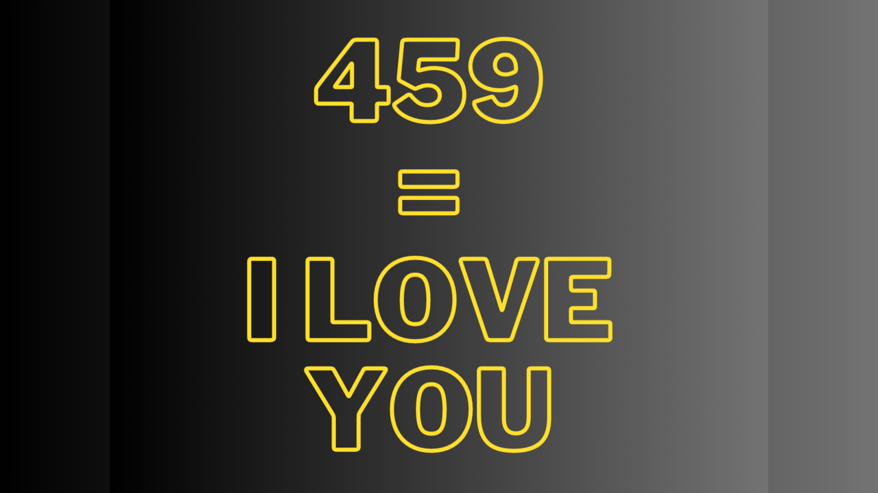 the-number-459-corresponds-to-i-love-you-confused-how-here-s-the