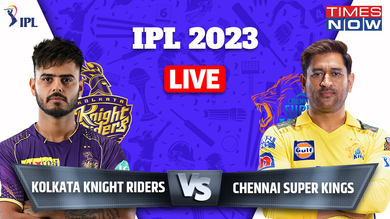 KKR vs CSK IPL 2023 HIGHLIGHTS CSK Seal Huge 49-Run Win Over KKR To Go Top Of Table