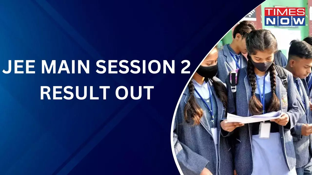 JEE MAIN SESSION 2 RESULT OUT