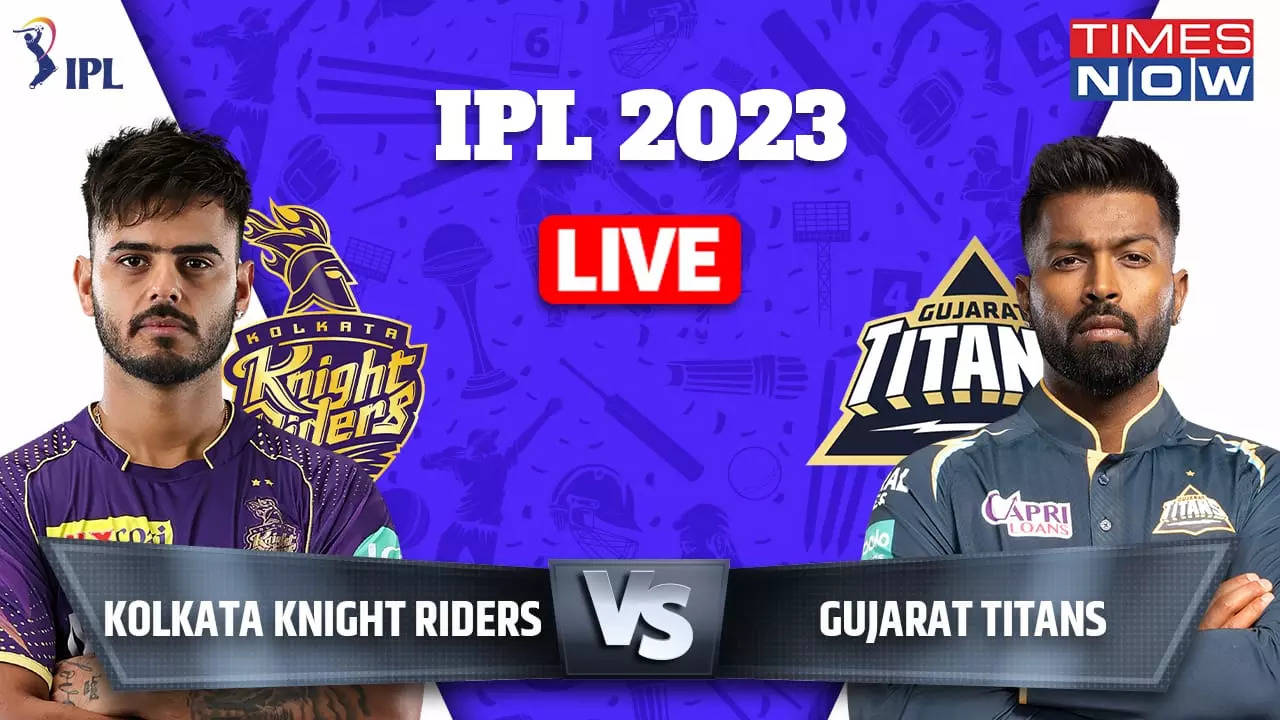 KKR vs GT TATA IPL 2023 Live Score, Kolkata Knight Riders vs Gujarat Titans Live Cricket Score Online on Star Sports 1 Hindi-English, Hotstar, Jio Cinema IPL Live Streaming Today Match 