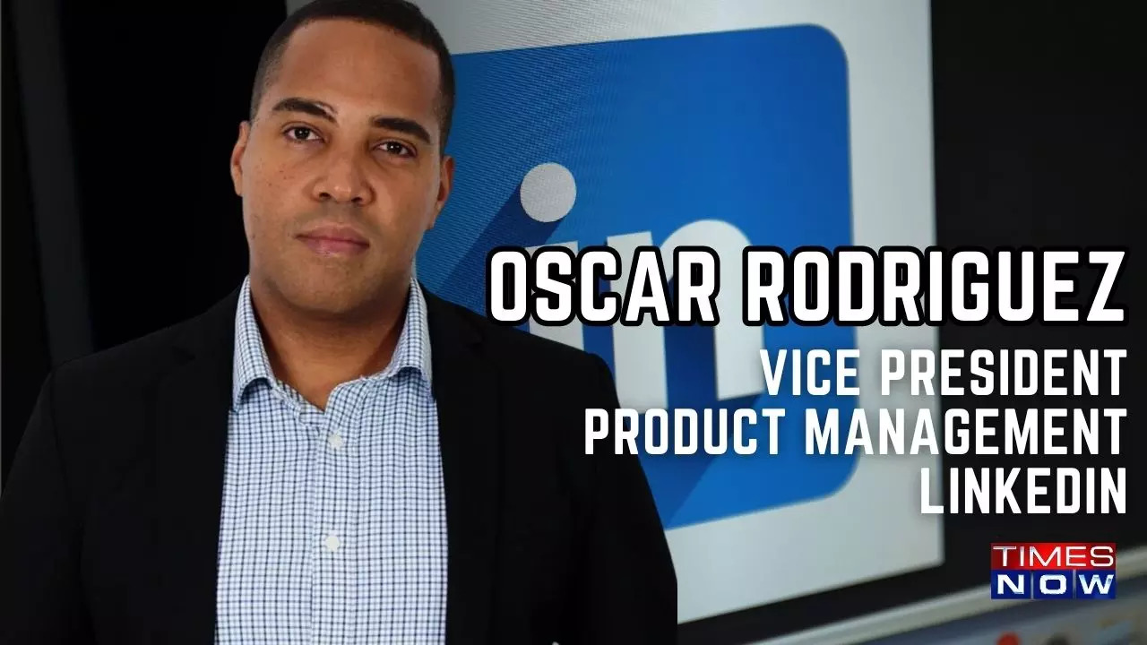 Oscar Rodriguez, Vice President, Product Management, LinkedIn