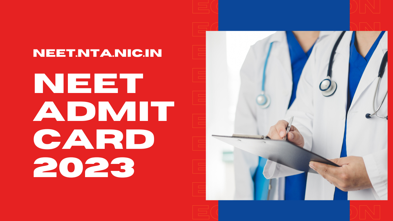 NEET Admit Card 2023 Highlights NTA NEET UG hall ticket OUT at neetntanicin download link