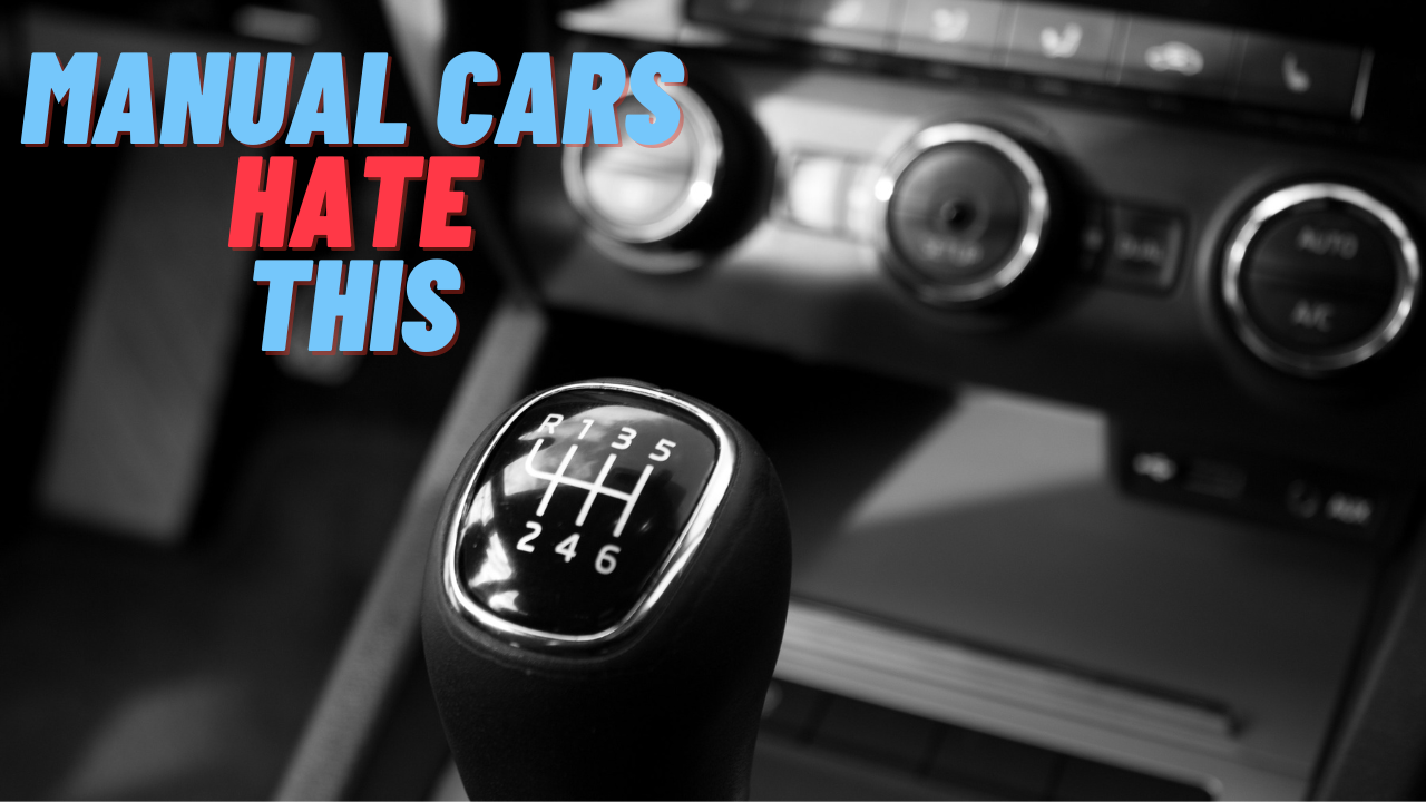 5 Things Not To Do In A Manual Car, Tips and Tricks